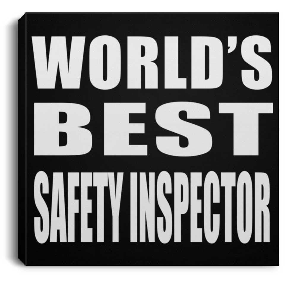 World's Best Safety Inspector - Canvas Square