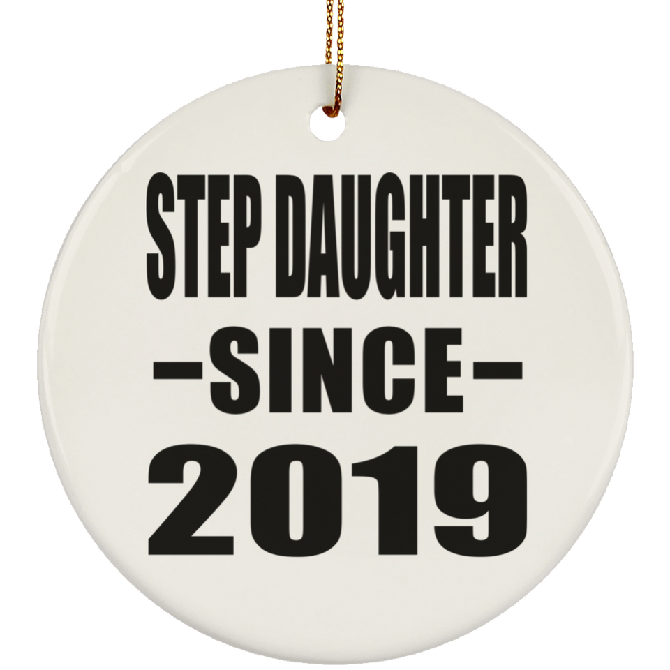 Step Daughter Since 2019 - Circle Ornament