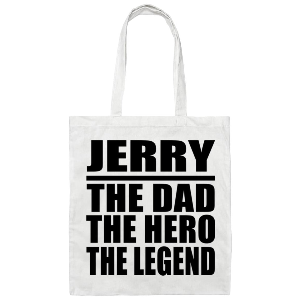 Jerry The Dad The Hero The Legend - Tote Bag White