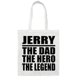 Jerry The Dad The Hero The Legend - Tote Bag White