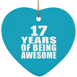 17th Birthday 17 Years Of Being Awesome - Heart Ornament