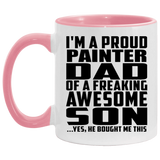 Proud Painter Dad Of Awesome Son - 11oz Accent Mug Pink