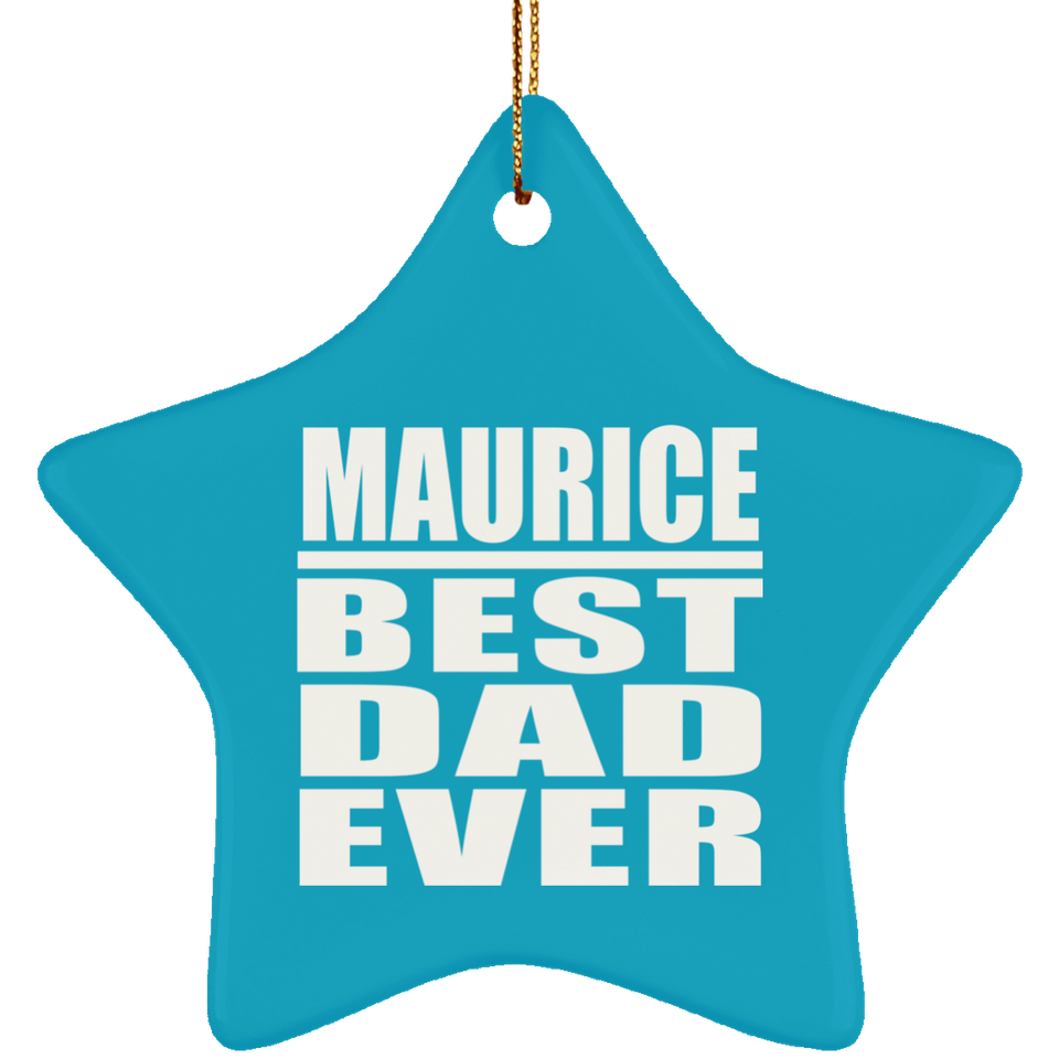 Maurice Best Dad Ever - Star Ornament