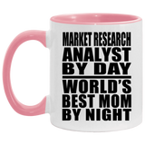 Market Research Analyst By Day World's Best Mom By Night - 11oz Accent Mug Pink