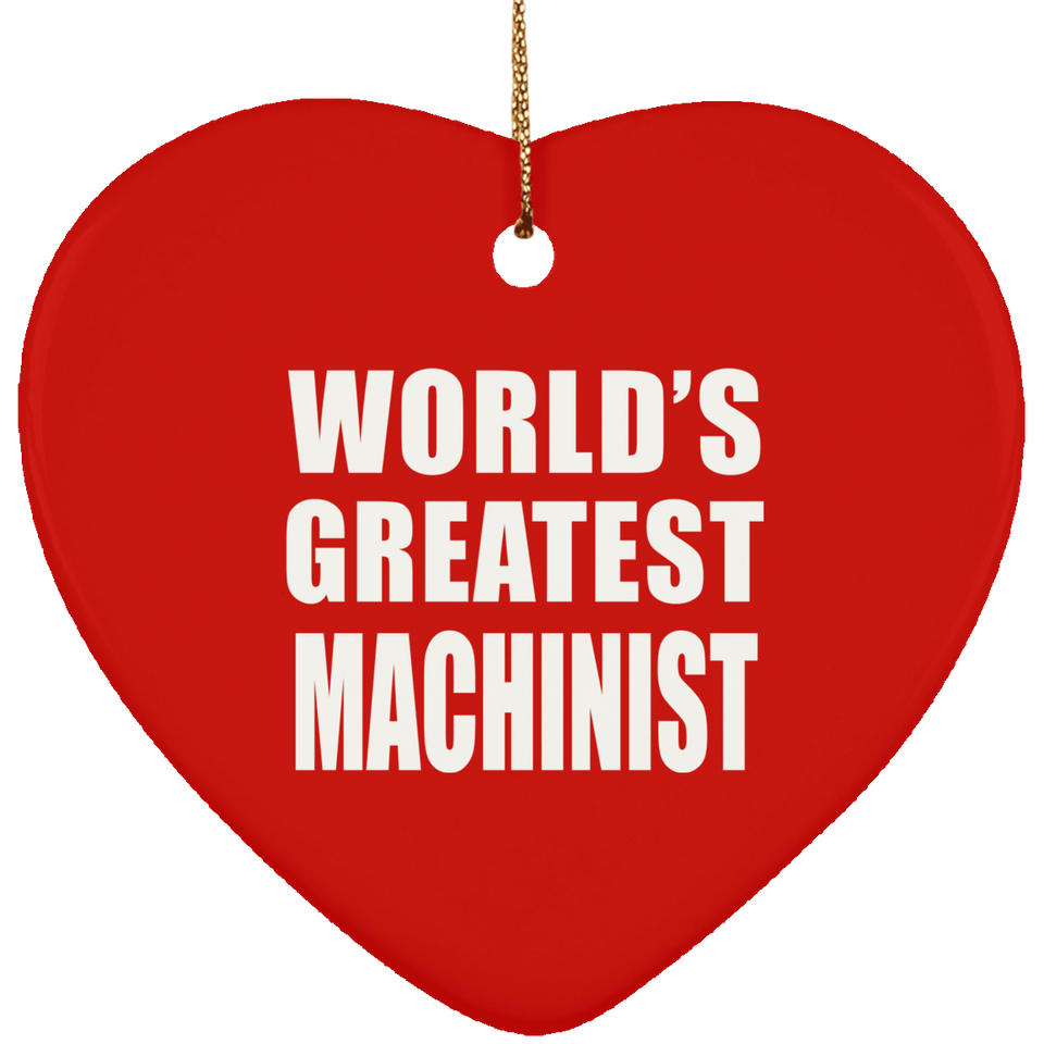 World's Greatest Machinist - Heart Ornament