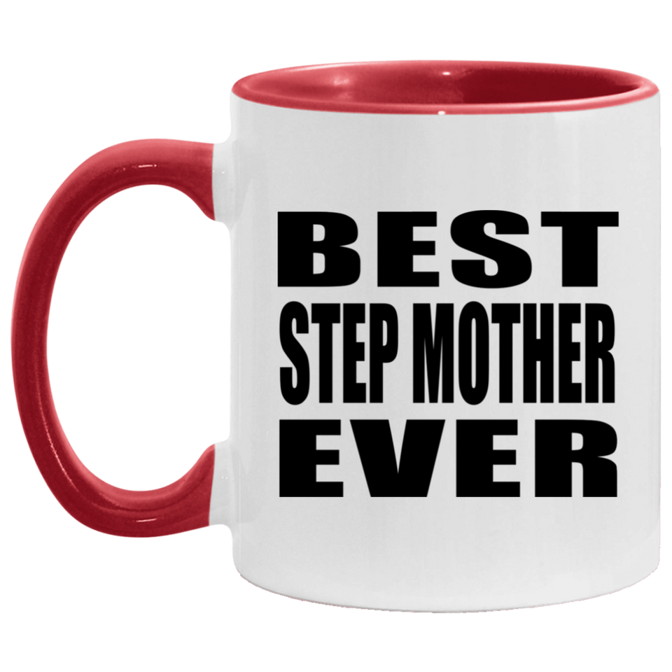 Best Step Mother Ever - 11oz Accent Mug Red