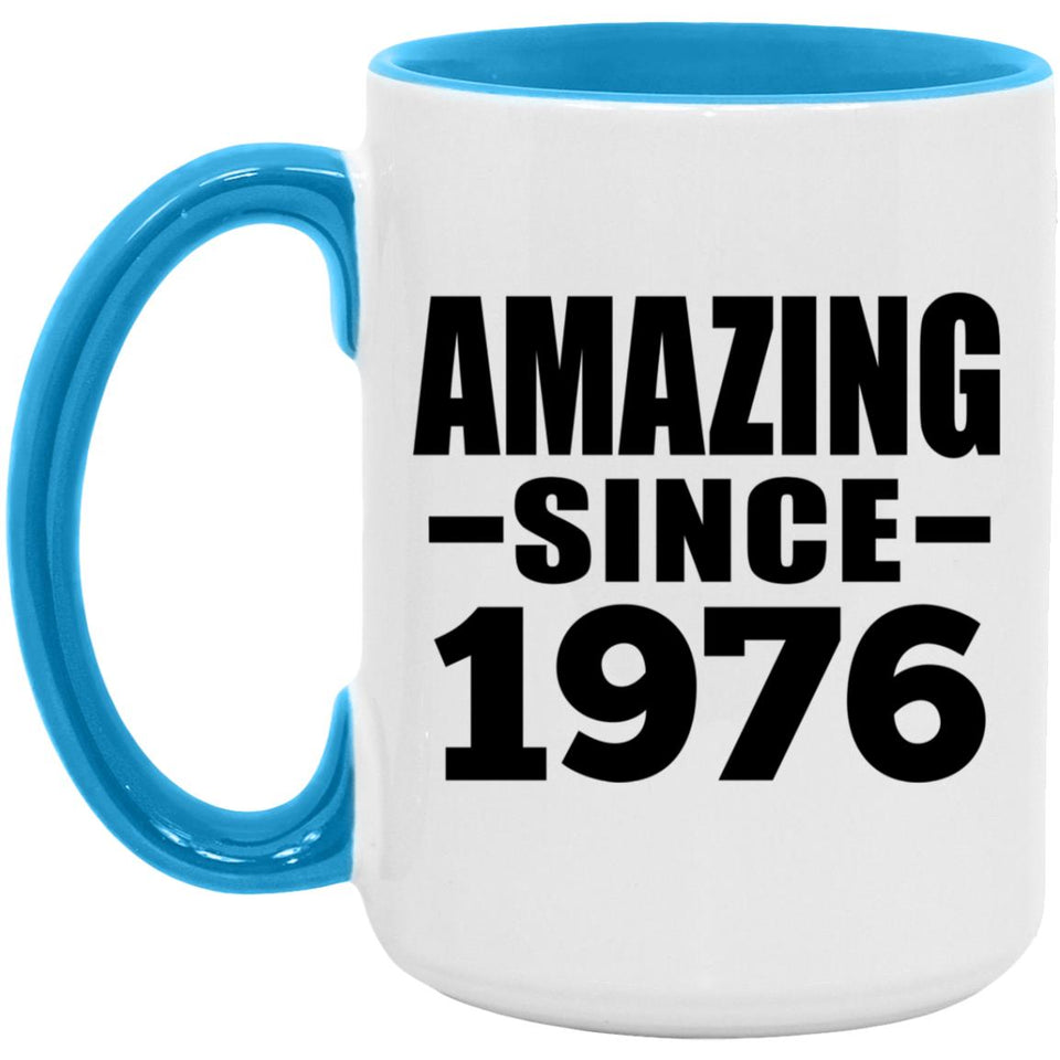 48th Birthday Amazing Since 1976 - 15oz Accent Mug Blue
