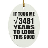 59th Birthday Took Square Root of 3481 Years To Look Good - Oval Ornament
