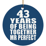 43rd Anniversary 43 Years Of Being Mr Perfect - Circle Ornament