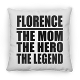 Florence The Mom The Hero The Legend - Throw Pillow