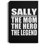 Sally The Mom The Hero The Legend - Canvas Portrait