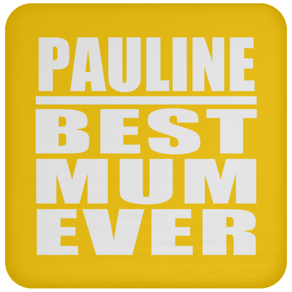 Pauline Best Mum Ever - Drink Coaster
