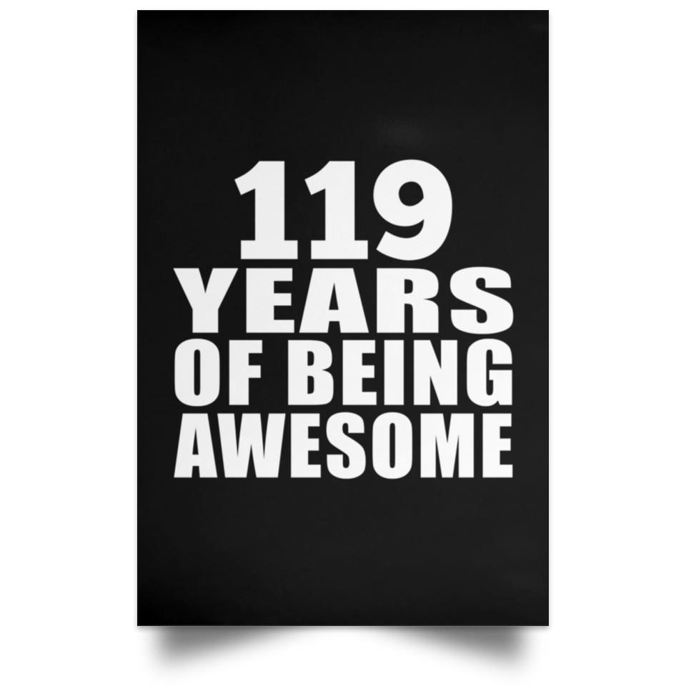 119th Birthday 119 Years Of Being Awesome - Poster Portrait