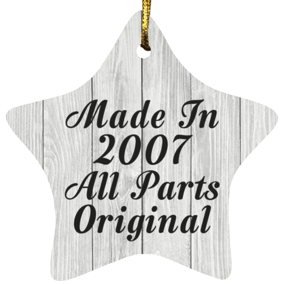 17th Birthday Made In 2007 All Parts Original - Star Ornament F