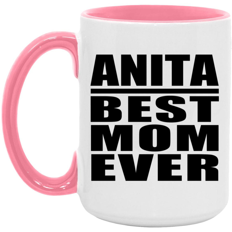 Anita Best Mom Ever - 15oz Accent Mug Pink