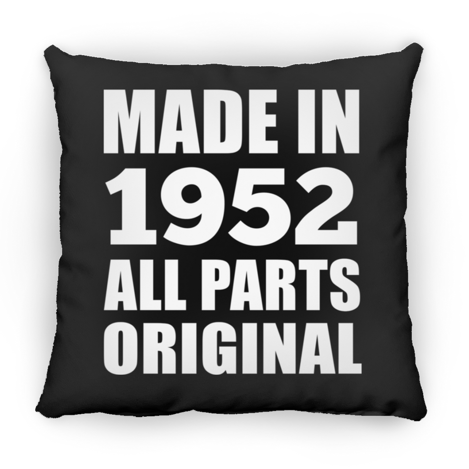 72nd Birthday Made in 1952 All Parts Original - Throw Pillow Black