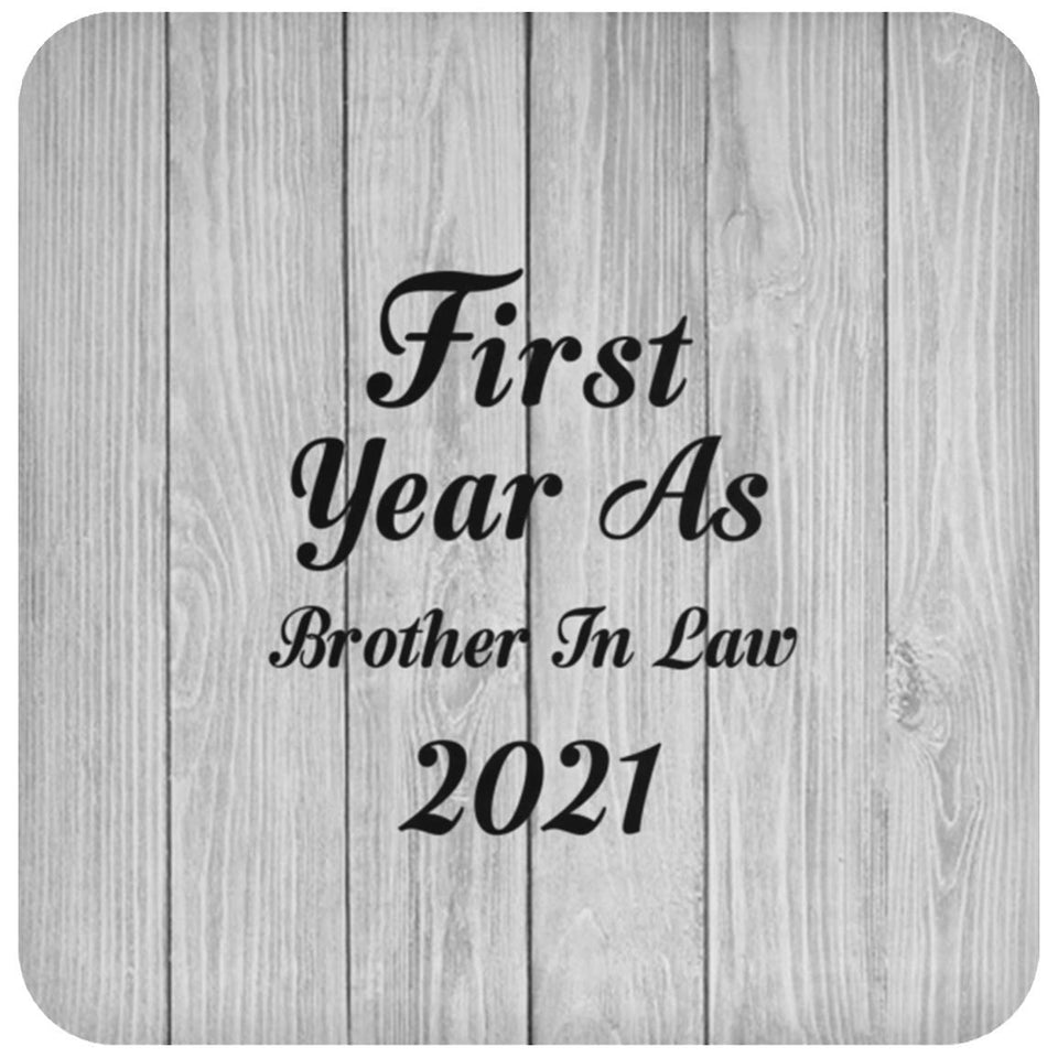 First Year As Brother In Law 2021 - Drink Coaster F