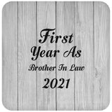 First Year As Brother In Law 2021 - Drink Coaster F