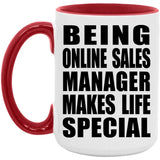 Being Online Sales Manager Makes Life Special - 15oz Accent Mug Red