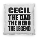 Cecil The Dad The Hero The Legend - Throw Pillow
