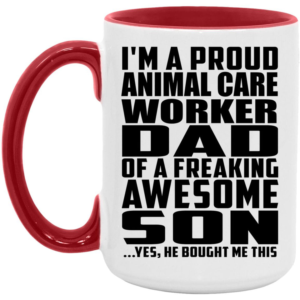Proud Animal Care Worker Dad Of Awesome Son - 15oz Accent Mug Red