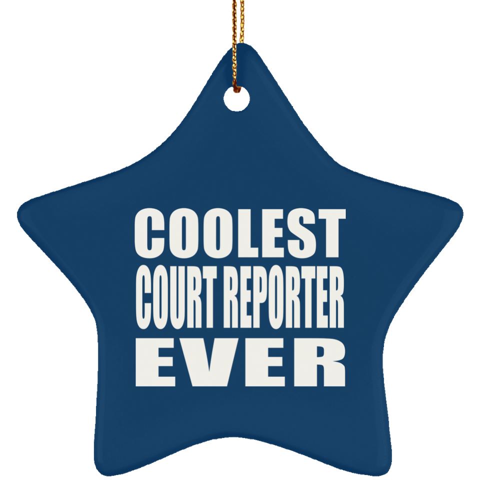 Coolest Court Reporter Ever - Star Ornament