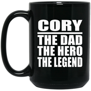 Cory The Dad The Hero The Legend - 15 Oz Coffee Mug Black