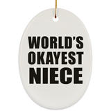World's Okayest Niece - Oval Ornament