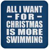All I Want For Christmas Is More Swimming - Coaster