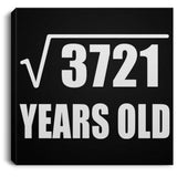 61st Birthday Square Root of 3721 Years Old - Canvas Square