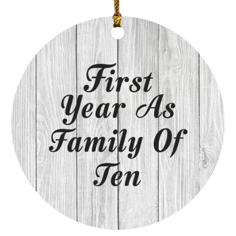 First Year As Family Of Ten - Circle Ornament F