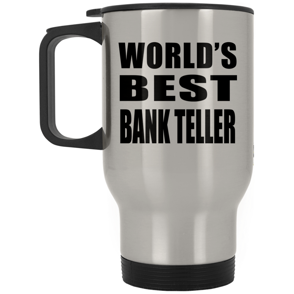 World's Best Bank Teller - Silver Travel Mug