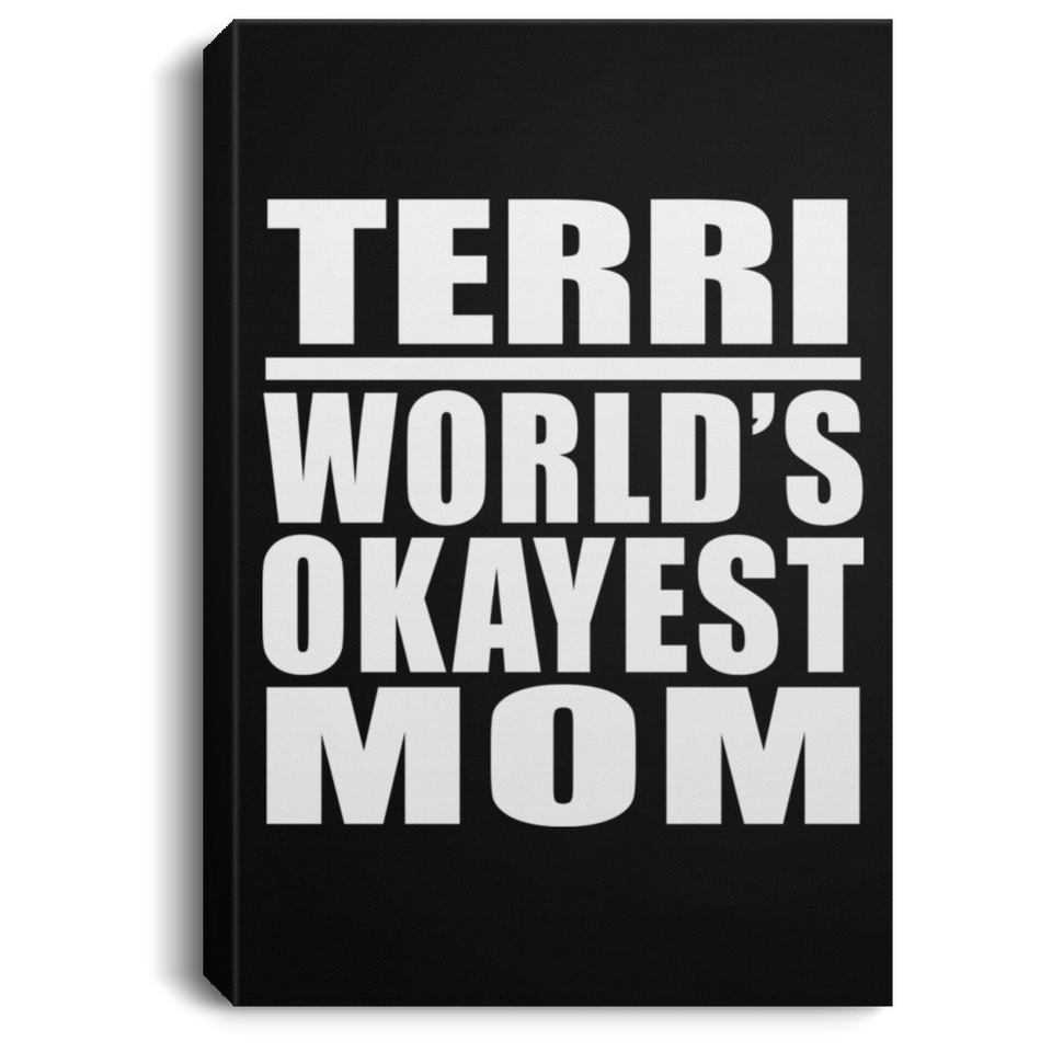 Terri World's Okayest Mom - Canvas Portrait