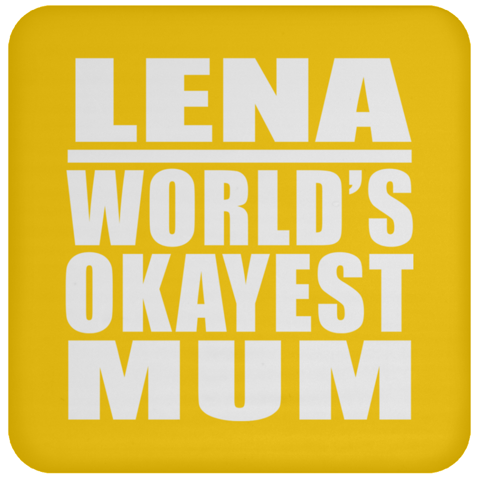 Lena World's Okayest Mum - Drink Coaster