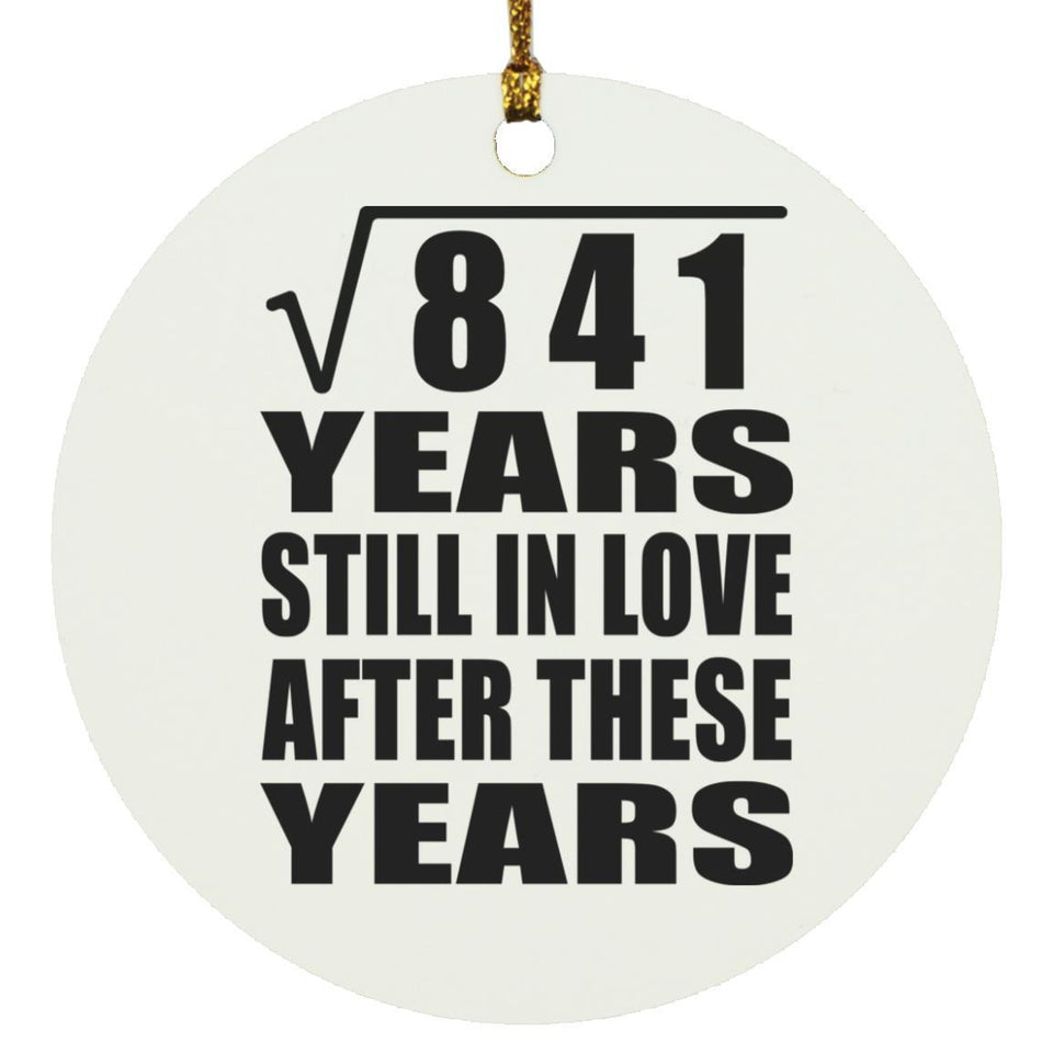 29th Anniversary Square Root of 841 Years Still In Love - Circle Ornament