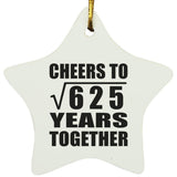 25th Anniversary Cheers To Square Root of 625 Years Together - Star Ornament