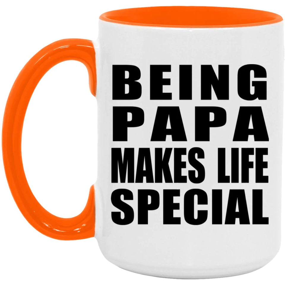 Being Papa Makes Life Special - 15oz Accent Mug Orange