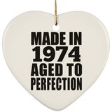 50th Birthday Made In 1974 Aged to Perfection - Heart Ornament