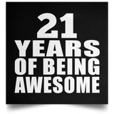 21st Birthday 21 Years Of Being Awesome - Poster Square