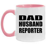 Dad Husband Reporter - 11oz Accent Mug Pink