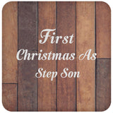 First Christmas As Step Son - Drink Coaster E
