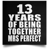 13th Anniversary 13 Years Of Being Mrs Perfect - Poster Square