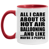 All I Care About Is Hot Air Ballooning - 11oz Accent Mug Red