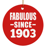 121st Birthday Fabulous Since 1903 - Circle Ornament