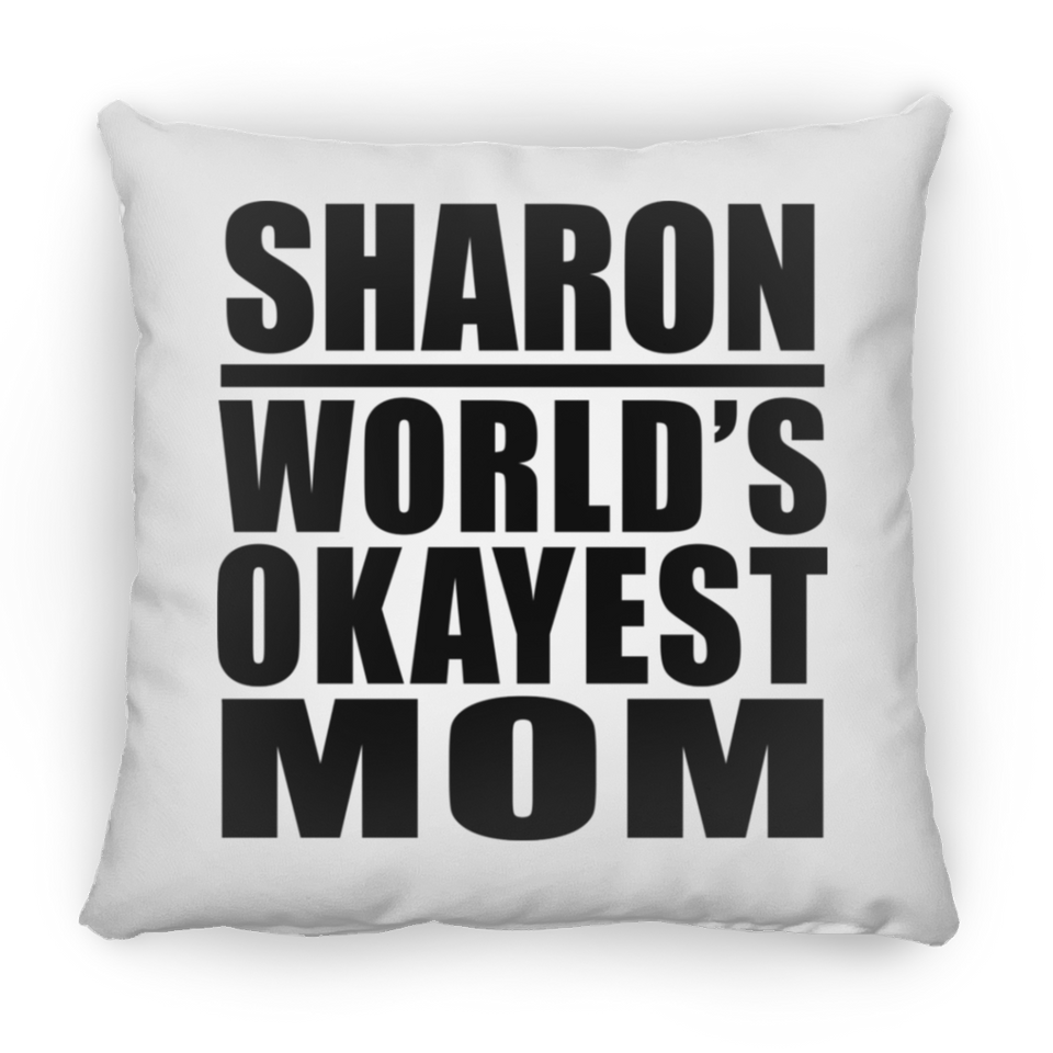 Sharon World's Okayest Mom - Throw Pillow
