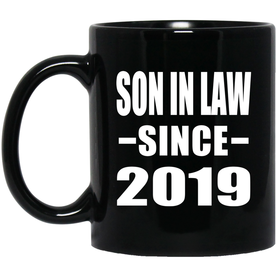 Son In Law Since 2019 - 11oz Coffee Mug Black