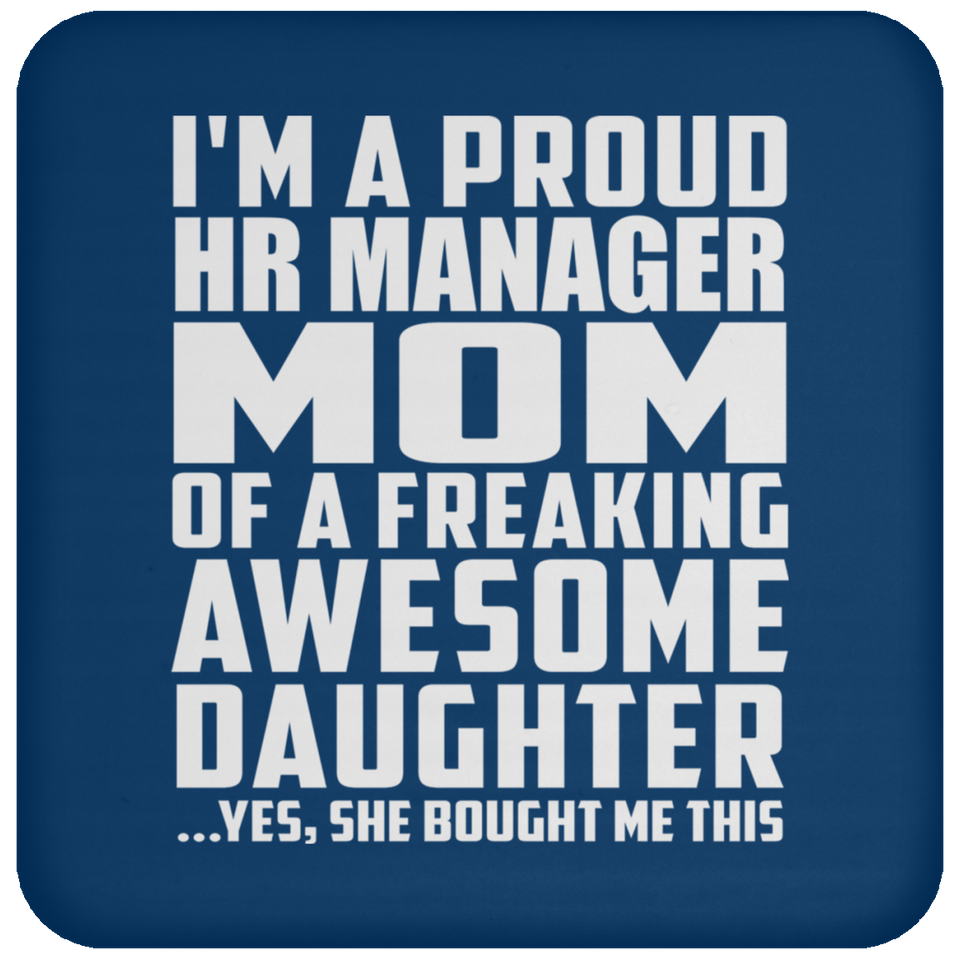 Proud HR Manager Mom Of Awesome Daughter - Drink Coaster