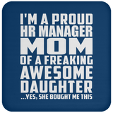 Proud HR Manager Mom Of Awesome Daughter - Drink Coaster