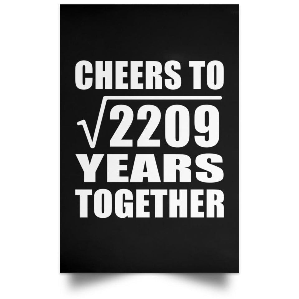47th Anniversary Cheers To Square Root of 2209 Years Together - Poster Portrait