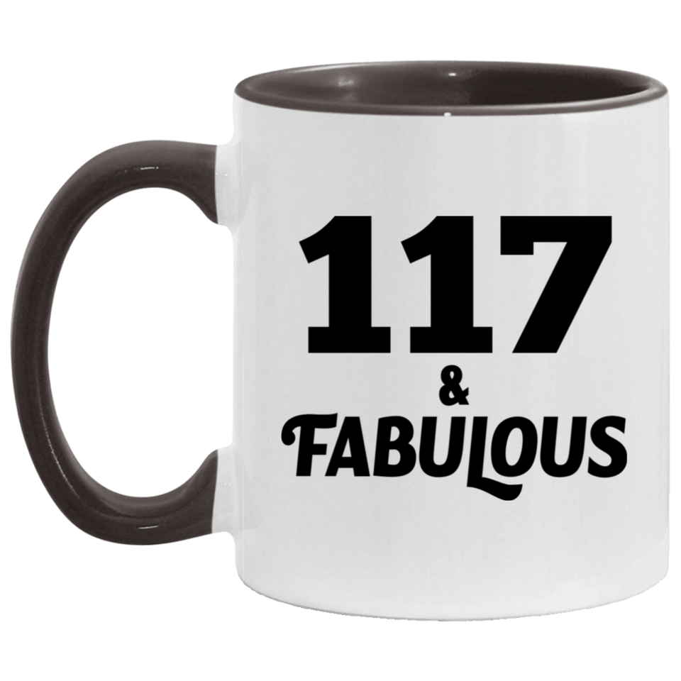 117th Birthday 117 & Fabulous - 11oz Accent Mug Black